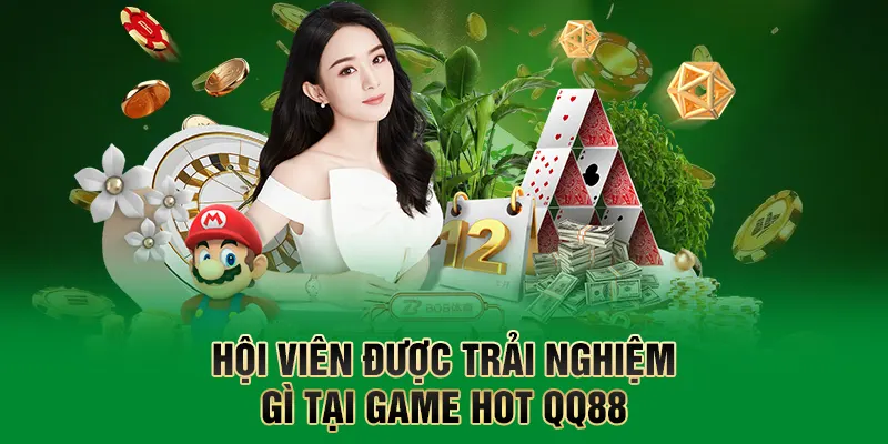 Game HOT QQ88 – Trải Nghiệm Giải Trí Đỉnh Cao, Thưởng Khủng 3 Hội viên được trải nghiệm gì tại game hot QQ88